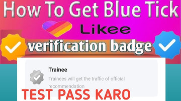 How to Get Blue Badge On Likee & start Make Money