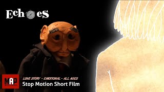 Sad Love Story ** ECHOES ** Emotional Stop Motion Animated Movie by Ben Bradbury