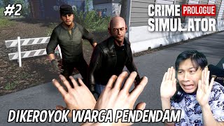 ASTAGA AMPUN KALO DIKEROYOK | CRIME SIMULATOR #2