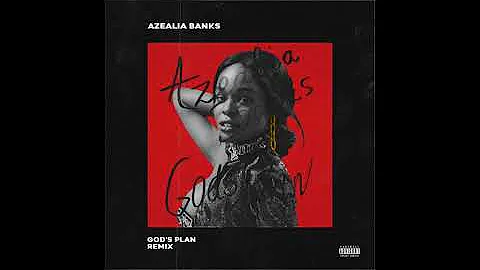 Azealia Banks - God's Plan (Remix)