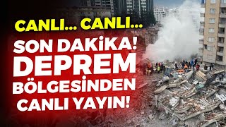 #SONDAKİKA - DEPREM BÖLGELERİNDEN CANLI YAYIN