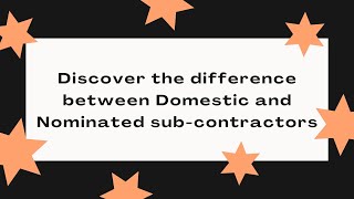 Difference between Domestic and Nominated subcontractors in a construction project