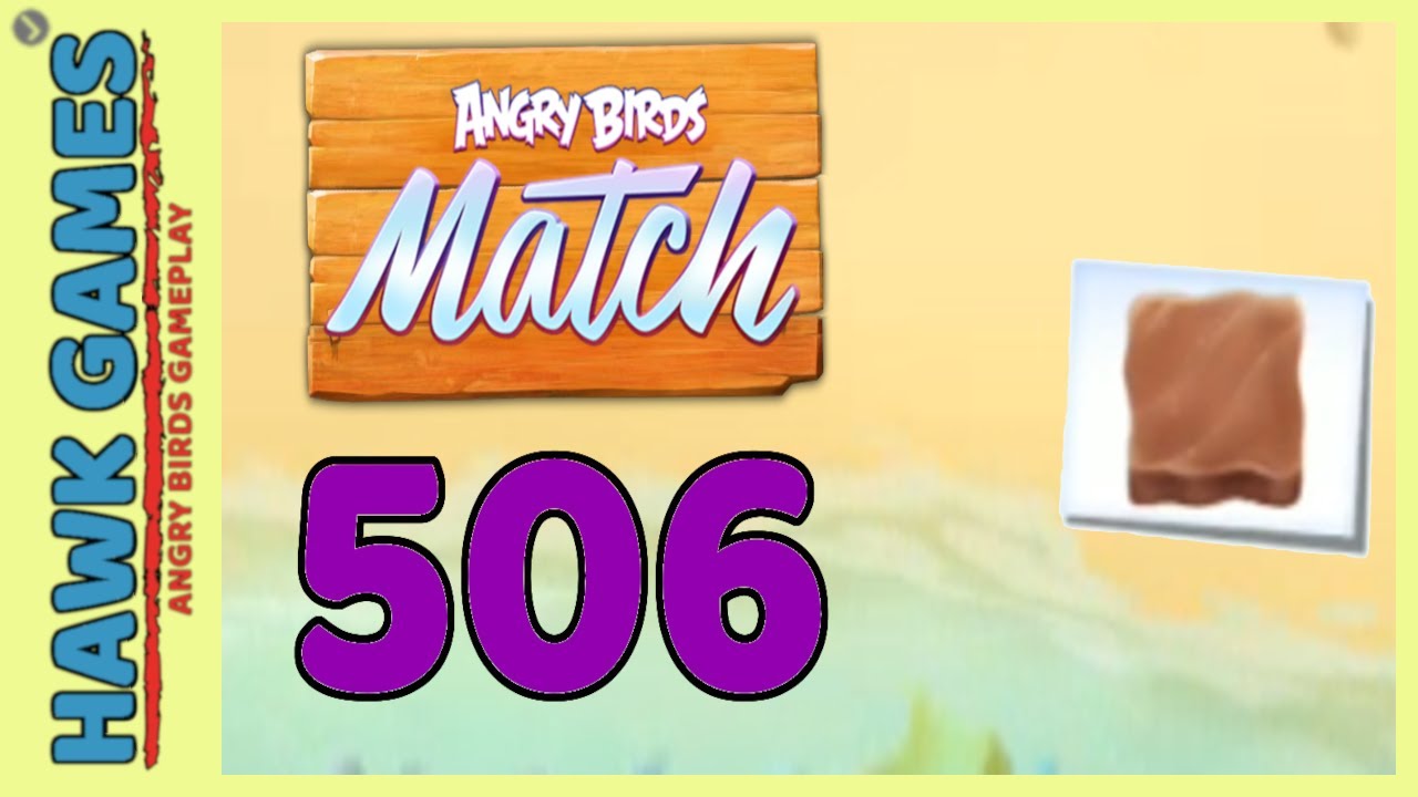 Angry Birds Match ⭐ Level 506 Hard - Walkthrough, No Boosters - YouTube