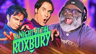 Watching A NIGHT AT THE ROXBURY For The First Time Was A BLAST!  *MOVIE REACTION*