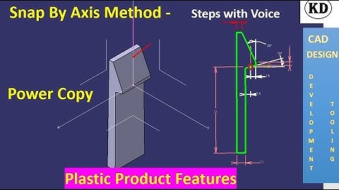Snap Design by Axis  method Catia Power Copy Plastic Design Feature for class 9657062890