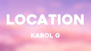 Location - Karol G [Lyrics Video] ?