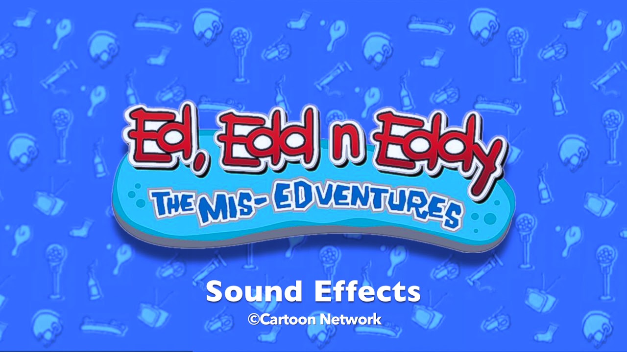 jjbe ed edd n eddy sound effects