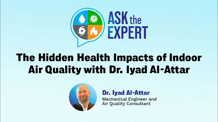 Ask The Expert: The Hidden Health Impacts of Indoor Air Quality with Dr. Iyad Al-Attar