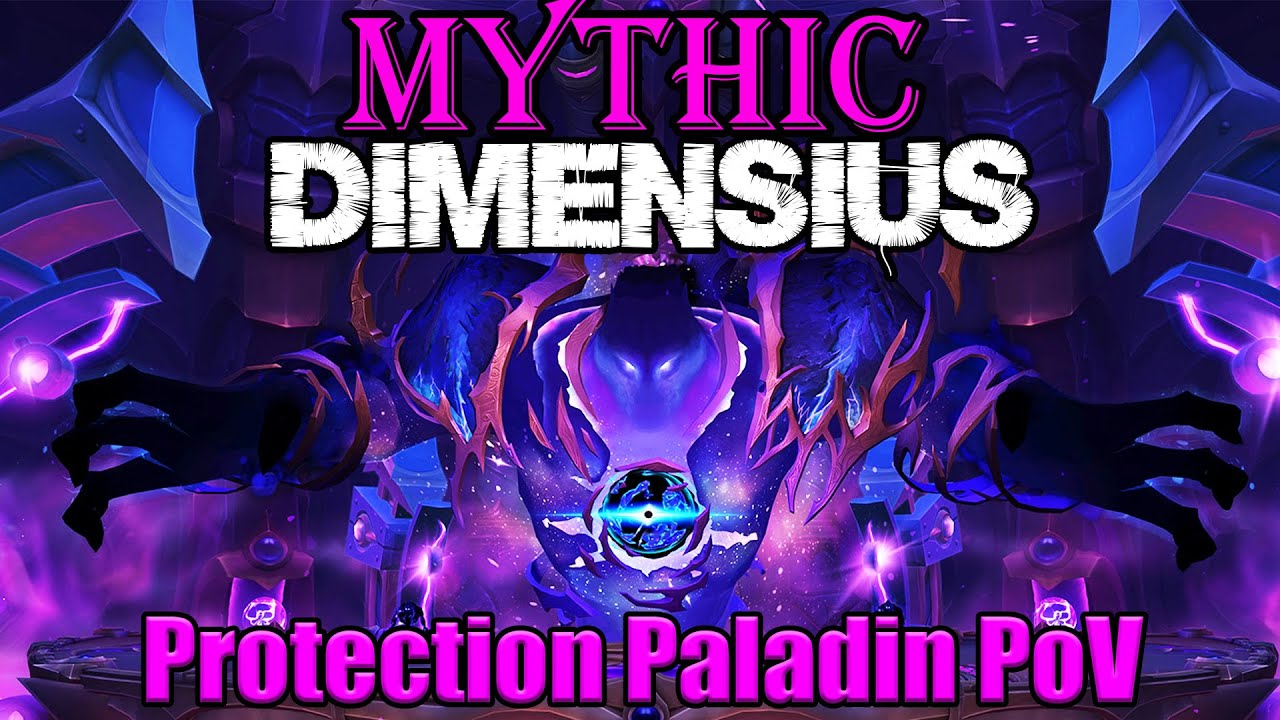 Mythic Dimensius | Manaforge Omega | Protection Paladin PoV | War Within Season 3
