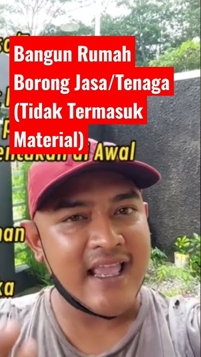 Bangun Rumah Sistem Borong Jasa/Tenaga (tidak termasuk material)