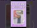Fold Jeans in Seconds | Drawer Organization #foldingclothes #fashion #stylishideas #shorts