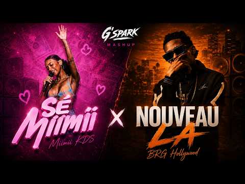 MIIMII KDS – SÉ MIIMII × BRG HOLLYWOOD – NOUVEAU LA | G’SPARK MASHUP 🔥
