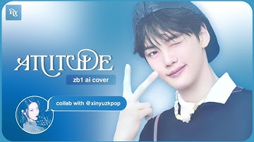 [Ai COVER] ZEROBASEONE 제로베이스원 - ATTITUDE by IVE 아이브