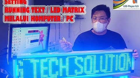 Cara Mudah Setting Running Text / Led Matrix Melalui PC Komputer | LED PLAYER