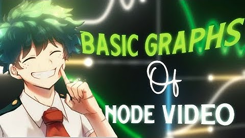 Basic Graphs Of Node Video | Basics Of Node Video #1