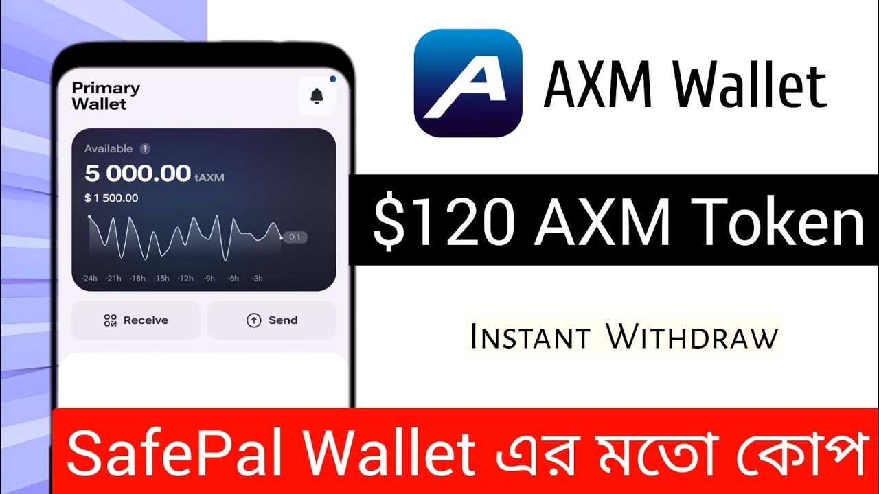 $120 AXM Token 😲 Axiome Wallet Airdrop | New Airdrop Instant Withdraw ...