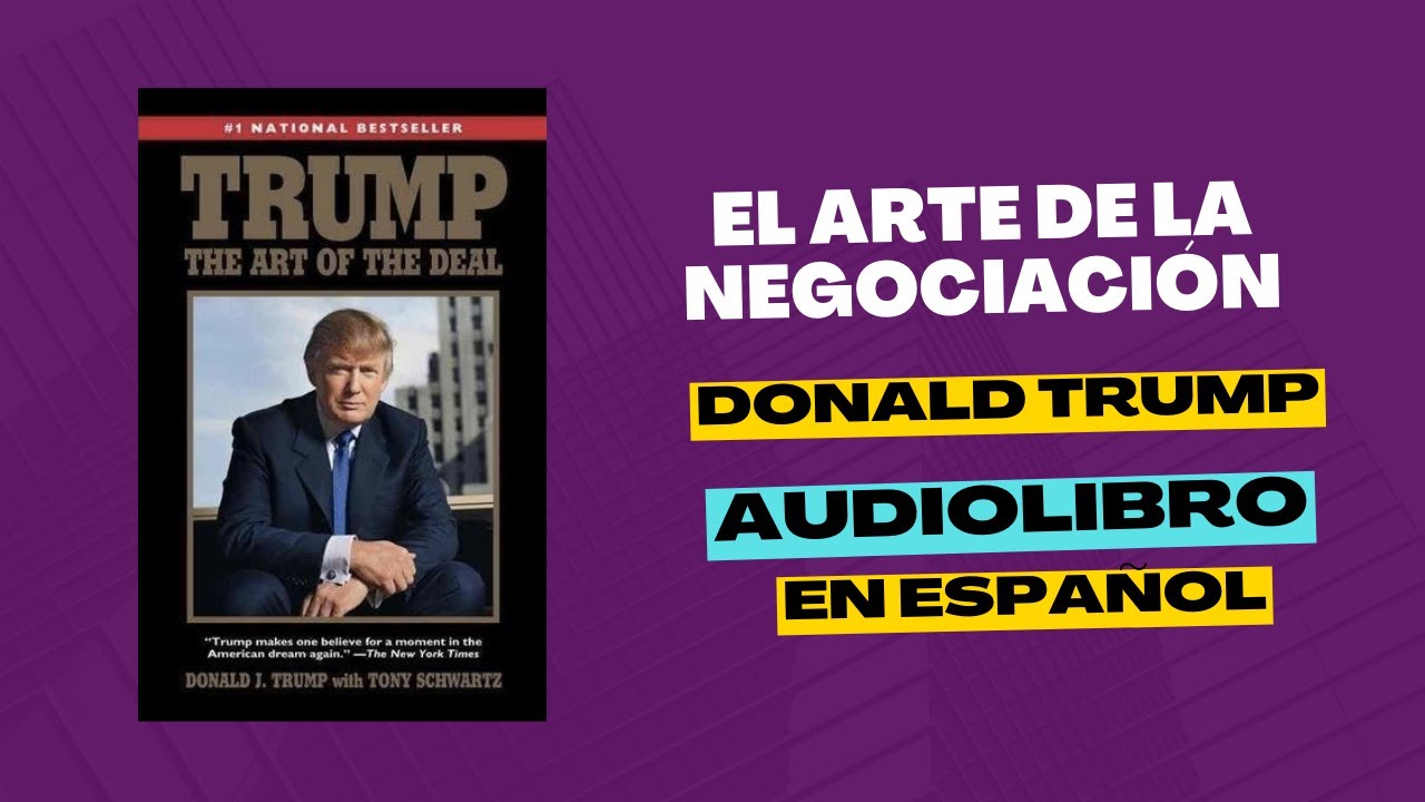 El ARTE de la NEGOCIACIÓN l Donald Trump l Audiolibro en ESPAÑOL - YouTube