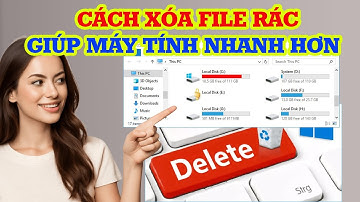 Cách xóa File rác trên máy tính giúp máy tính nhanh hơn