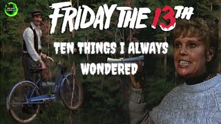 Friday The 13TH (1980): Ten Things I Always Wondered by Tommy Knocker The Movie Guy 2,871 views 1 month ago 17 minutes