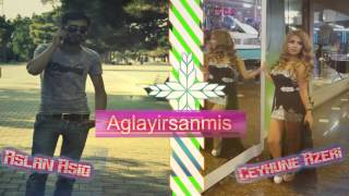 Aslan Asiq ft Ceyhune Azeri - Aglayirsanmis (2016) Super yeni Resimi