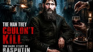 The Man They Couldn’t Kill | The Dark Story of Rasputin