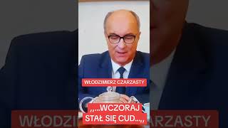 Włodzimierz Czarzasty ,,...wczoraj stał się cud...,,