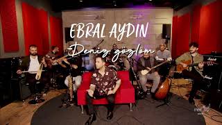 DENİZ GÖZLÜM - EBRAL AYDIN Resimi