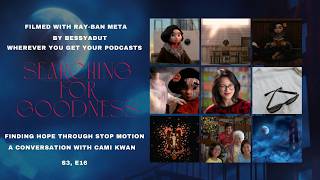 SEASON 3, EPISODE 16 - FINDING HOPE THROUGH STOP MOTION with CAMI KWAN