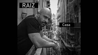 RAIZ – Casa (2007)