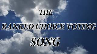 The Ranked Choice Voting Song