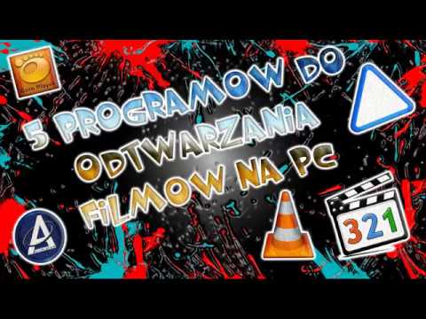 5 Darmowych programów do odtwarzania filmów na PC