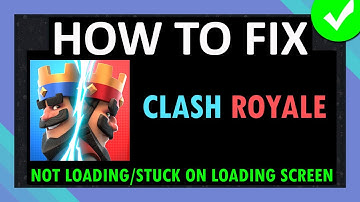 Hoe Clash Royale vast te zitten op het laadscherm op je mobiel te repareren | CLASH ROYALE LAADT ...