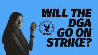 Why I Hope the DGA Goes on Strike
