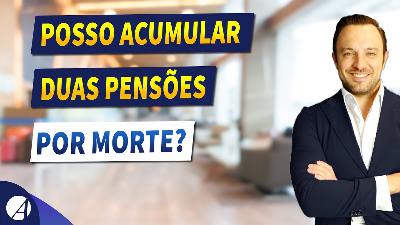 POSSO ACUMULAR DUAS PENSÕES POR MORTE? - YouTube