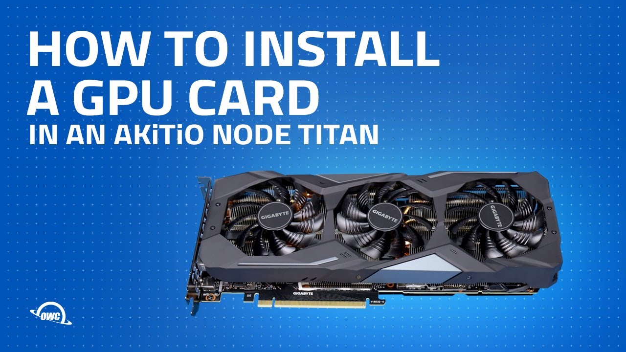 How to install a GPU card in an Akitio Node Titan