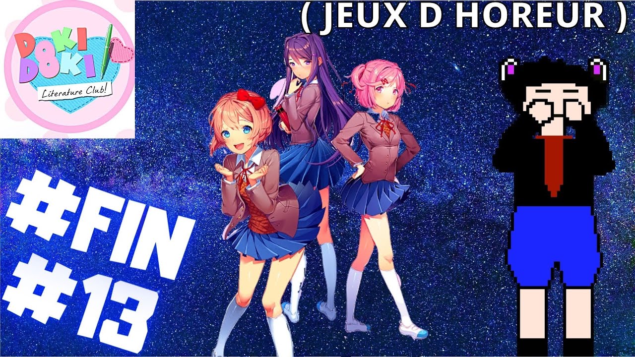 DOKI DOKI LITERATURE CLUB + #13 FIN TOUS MORT!? Let's Play FR #FR #