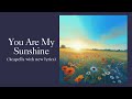 You Are My Sunshine | Lullaby | Nursery Rhymes & Kids Songs