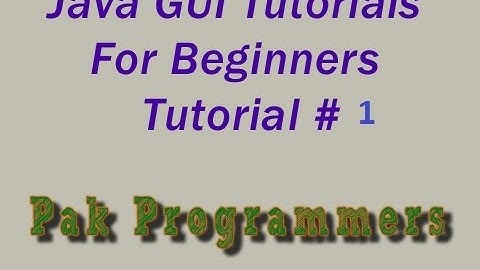 Java GUI Tutorial  1 Creating Simple Window