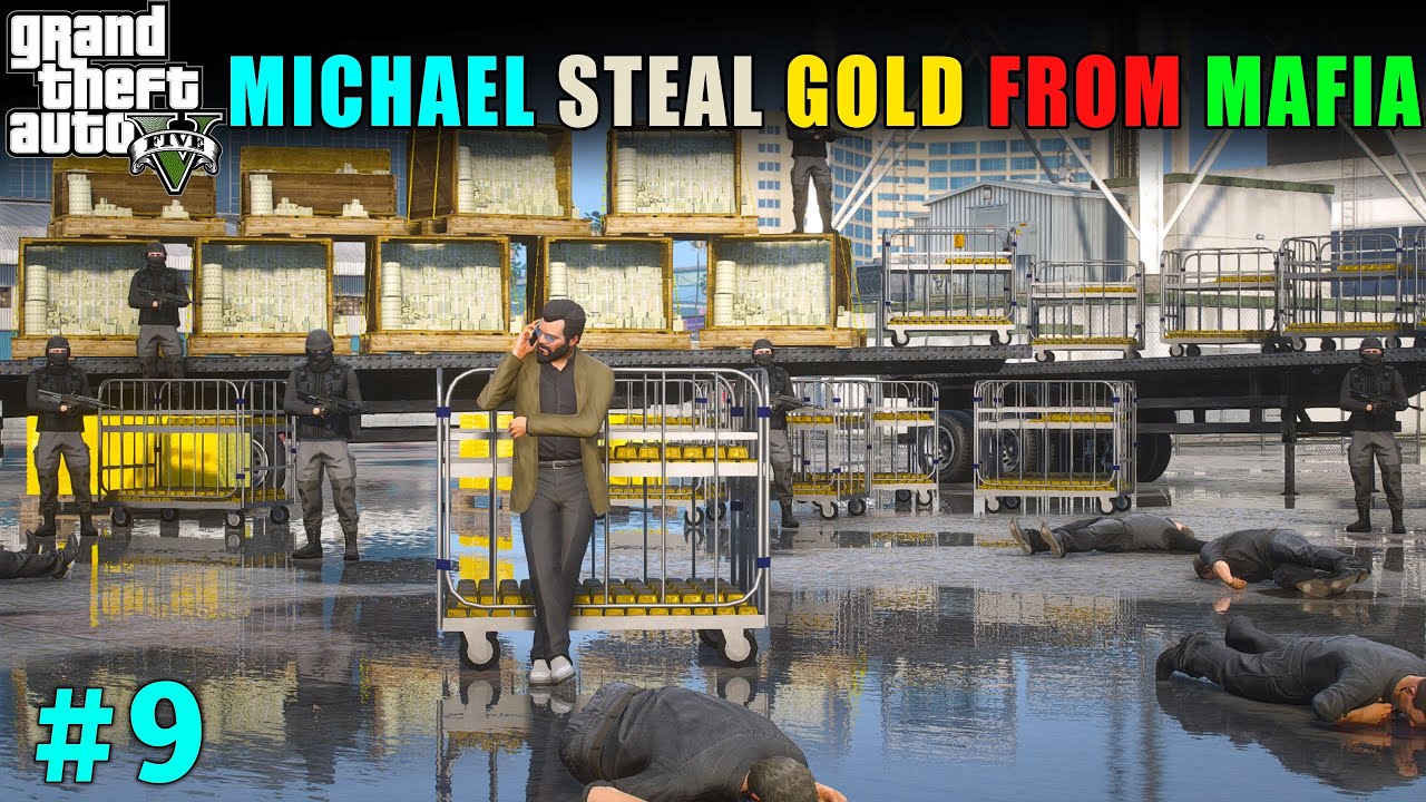 MICHAEL STEAL GOLD FROM MAFIA | GTA 5 GAMEPLAY #9