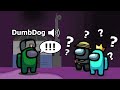 So I tried out proximity chat... | DumbDog Among Us