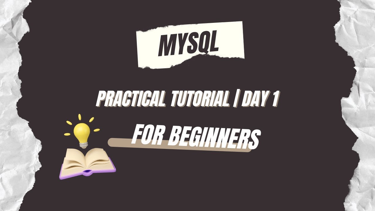 SQL using MYSQL | Practical tutorial | Learn Basics Step-by-Step | Day1 ...