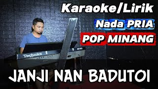 JANJI NAN BADUTOI ( Ucok Sunbara ) - Karaoke Minang Nada PRIA