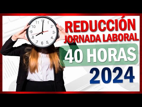 REDUCCIÓN DE JORNADA LABORAL 40 HORAS MÉXICO | César Cervantes - Contabilidad e Impuestos