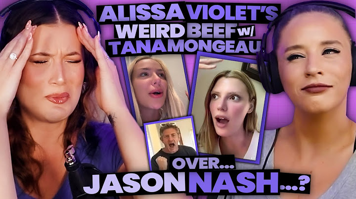 Alissa Violet's Weird Beef w/ Tana Mongeau Over ...Jason Nash? + Dog Warns Owner of Basement (160)