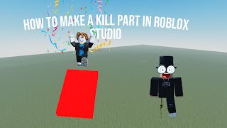 How to make a Kill Part in Roblox Studio 2023 *QUICK* (1 MINUTE)