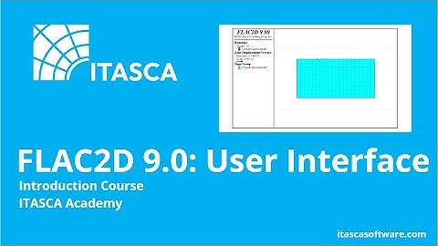 FLAC2D 9.0 | User Interface Overview