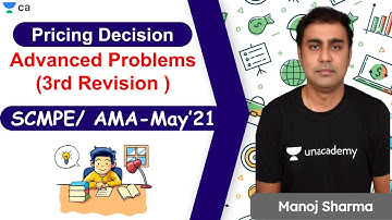 Pricing Decision | Advanced Problems | 3rd Revision | SCMPE/AMA  May