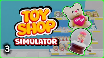 Unlocking Valentines Day Toys!? | TOY SHOP SIMULATOR | Part 3