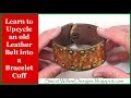Recycle a Old Leather Belt into a Bracelet Cuff