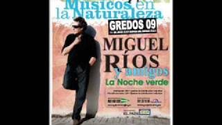 Video thumbnail of "Miguel Rios "En El Angulo Muerto""